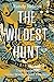 The Wildest Hunt: True Stories of Game Wardens and Poachers
