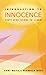 Introduction to Innocence: Forty-nine Things to Know