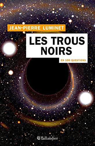 Les trous noirs en 100 questions (Paperback)