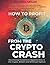 How to Profit from the Crypto Crash: Maximizing Investment Opportunities in the Crypto, Bitcoin and Ethereum Sphere