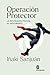 Operación Protector: La infiltración policial al descubierto