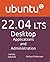 Ubuntu 22.04 LTS Desktop: Applications and Administration