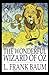The Wonderful Wizard of Oz: (Perfectly Annotated Edition)