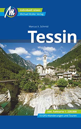 Tessin Reiseführer Michael Müller Verlag: Individuell reisen mit vielen praktischen Tipps (Paperback)
