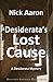 Desiderata's Lost Cause (The Blind Sleuth Mysteries)