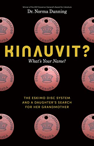Kinauvit?: What’s Your Name? The Eskimo Disc System and a Daughter’s Search for her Grandmother (Hardcover)