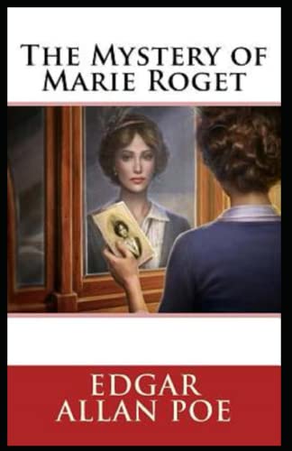 The Mystery of Marie Rogêt Annotated