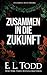 Zusammen in die Zukunft (Für Immer) (German Edition)