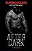 AFTER DARK: Part Four