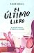 El último libro: Todo lo que me hubiera gustado saber antes de salir del armario (Spanish Edition)