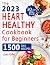 The Heart Healthy Cookbook for Beginners by Laura Kelley