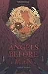 Angels Before Man
