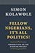 Fellow Nigerians, It's All Politics: Perspectives on the Nigerian Project