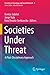 Societies Under Threat: A Pluri-Disciplinary Approach (Frontiers in Sociology and Social Research)