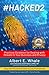#HACKED2: Practical Guidance for Dealing with Threats to Your Business and Privacy