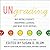 Ungrading: Why Rating Students Undermines Learning (and What to Do Instead) (The Teaching and Learning in Higher Education Series)