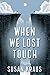 When We Lost Touch (The Grace McDonald Series)