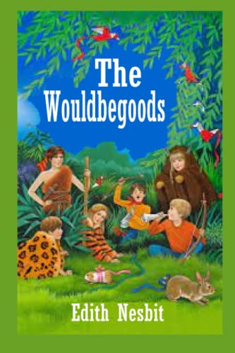 The Wouldbegoods: Illustrated