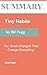 Summary of Tiny Habits: The Small Changes That Change Everything By BJ Fogg