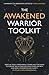 The Awakened Warrior Toolkit by Carol-Ann Reid