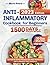 Anti-Inflammatory Cookbook For Beginners: 1500-Days of Healthy Recipes and a 30-Day Meal Plan to Fight Inflammation | Get Rid of Extra Pounds, Balance Hormones and Eliminate Free Radicals
