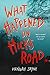 What Happened on Hicks Road by Hannah Jayne What Happened on Hicks Road by Hannah Jayne