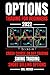 Options Trading For Beginners 2022: 3 Books In 1: Crash Course On Day Trading, Swing Trading And Short Selling Options