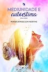 MEDIUNIDADE E AUT...