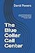 The Blue Collar Call Center: A Conversational Look on Building and Maintaining a World Class Trades Contact Center