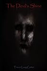 The Devil's Shine: A Short Story The Devil's Shine: A Short Story