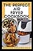 THE PERFECT AIR FRYER COOKB...