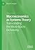 Macroeconomics as Systems Theory: Transcending the Micro-Macro Dichotomy