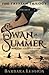 The Swan in Summer: An epic retelling of the Tristan and Isolde legend, set in dark-age Scotland (Volume II of The Trystan Trilogy)