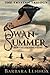 The Swan in Summer: An epic retelling of the Tristan and Isolde legend, set in dark-age Scotland (Volume II of The Trystan Trilogy)