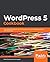 WordPress 5 Cookbook: Actionable solutions to common problems when building websites with WordPress