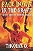 Face Down in the Grave: Seven Tales of Sinister Delight