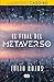 El final del metaverso / The End of The Metaverse (Spanish Edition)