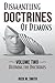 Dismantling Doctrines of Demons: Volume Two: Defining the Doctrines