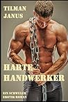 Harte Handwerker: Ein schwuler Erotik-Roman (Harte Kerle) (German Edition)