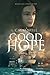 Good Hope: Based on a true story (The Cape of Storms Trilogy)
