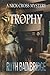 Trophy: The Nick Cross Mysteries: Book 6