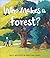 Who Makes a Forest?