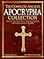 The Complete Ancient Apocrypha Collection: Discover All of The 16 Most Critical Lost, Rejected, and Forgotten Books of the Bible
