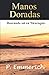 Manos Doradas: Buscando sol en Nicaragua (Spanish Edition)