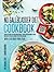 No Gallbladder Diet Cookbook: Learn To Eat Right After Gallbladder Removal. Discover 1000 Days Worth Of Recipes That Will Help You Live A Healthy Life After The Operation | With a 30-Days Meal Plan
