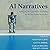 AI Narratives Lib/E: A History of Imaginative Thinking about Intelligent Machines
