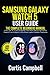 Samsung Galaxy Watch 5 User Guide: The Complete Beginners Manual with Tips & Tricks to Master the New Samsung Galaxy Watch 5 and Watch 5 Pro Most Useful Hidden Features (Large Print Edition)