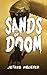 Sands Of Doom: An Archaeological Thriller