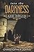 Into the Darkness (Axe Druid, #4)
