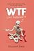 WTF Just Happened?!: A Sciencey-Skeptic Explores Grief, Healing, and Evidence of an Afterlife
